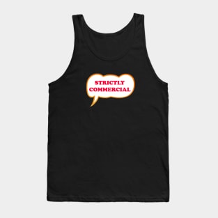 Strictly Commercial Tank Top